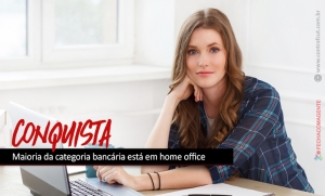 Maioria da categoria bancária está em home office