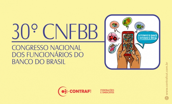 30º CNFBB enfocará defesa do Banco do Brasil e dos funcionários