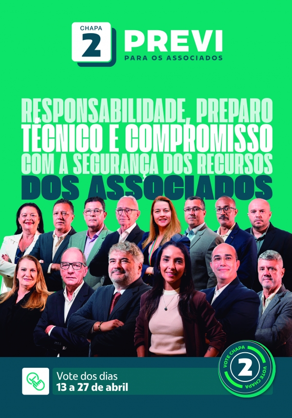 Sindicatos e associa&ccedil;&otilde;es dos  funcion&aacute;rios indicam o voto na  Chapa 2 &ndash; Previ para os Associados