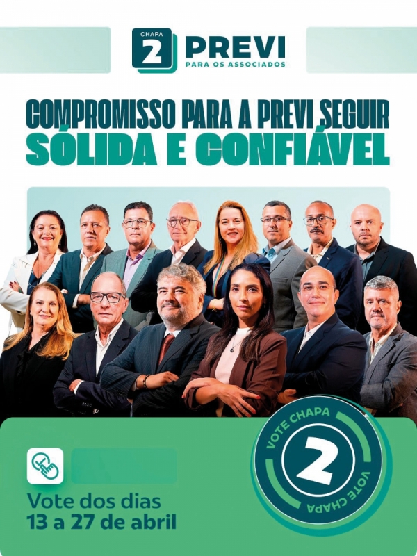 Sindicatos e associa&ccedil;&otilde;es dos funcion&aacute;rios indicam o voto na Chapa 2 &ndash; Previ para os Associados