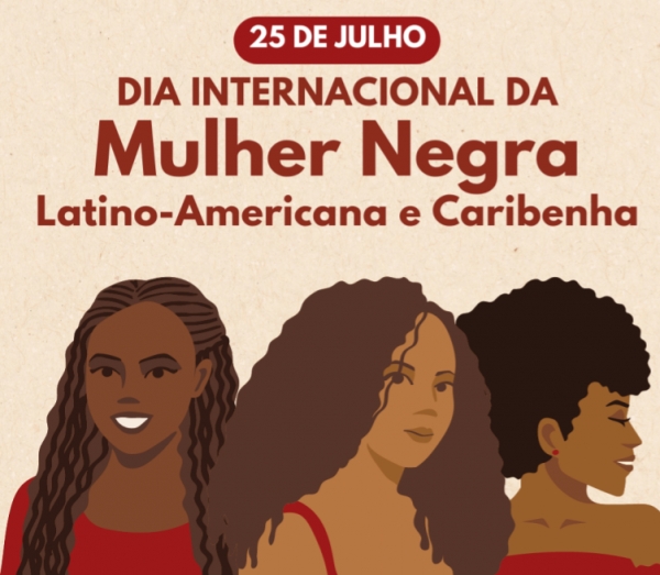 Dia Internacional da Mulher Negra: momento para reflexão na luta contra o racismo