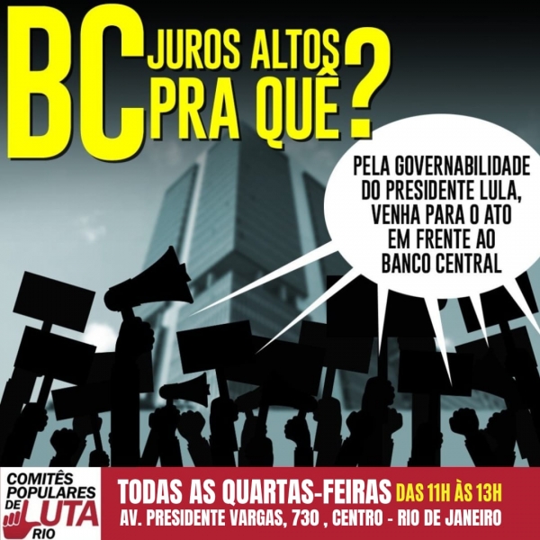 Trabalhadores vão protestar todas as quartas contra juros altos em frente ao BC