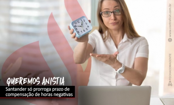 Acordo de horas negativas é prorrogado pelo Santander