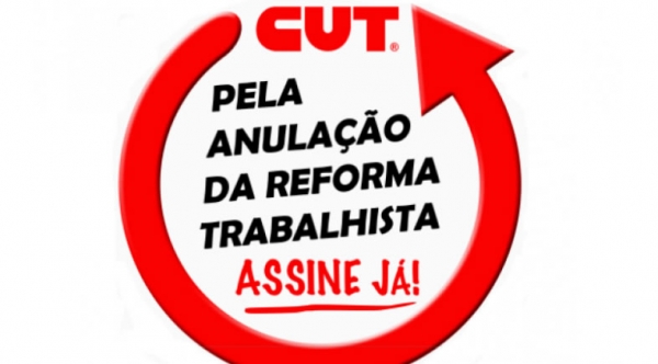 Campanha para anular a Reforma Trabalhista já está nas ruas