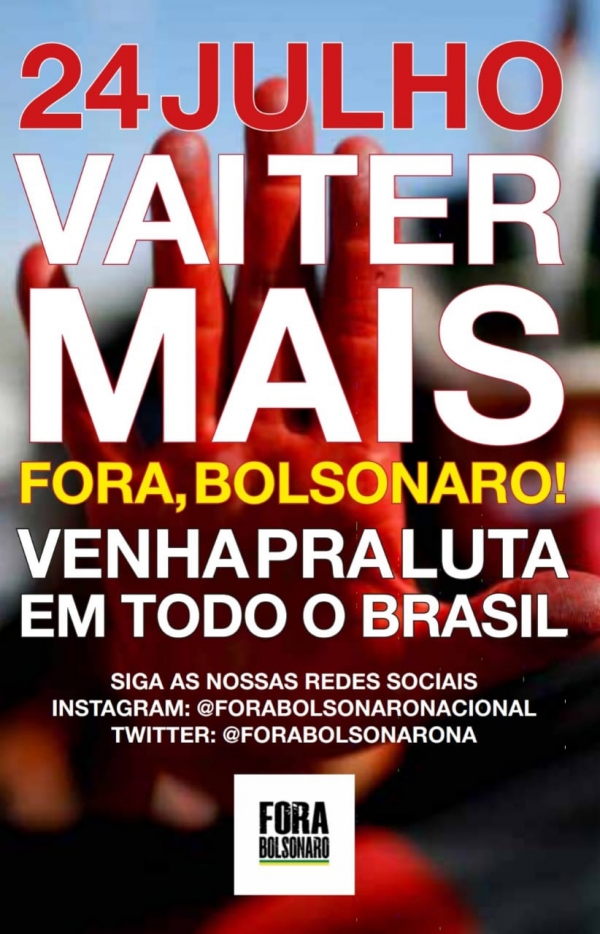 Dia 24 de Julho é todo mundo nas  ruas pelo impeachment de Bolsonaro